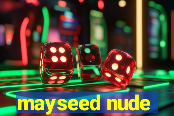 mayseed nude